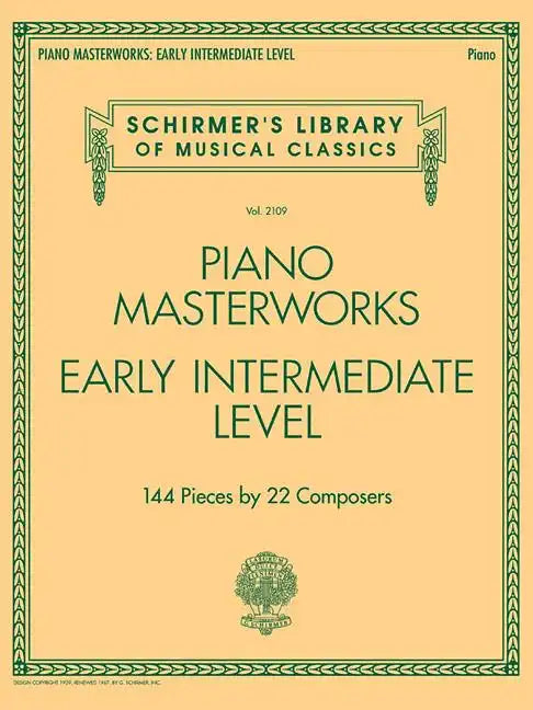 Piano Masterworks Early Intermediate Level Schirmer's Library of Musical Classics Vol. 2109 144 Classical Pieces for Piano Students and Teachers - Paperback