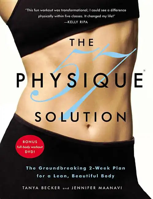 The Physique 57(r) Solution: The Groundbreaking 2-Week Plan for a Lean, Beautiful Body [With DVD] - Paperback
