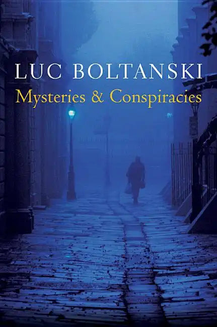 Mysteries and Conspiracies: Detective Stories, Spy Novels and the Making of Modern Societies - Paperback