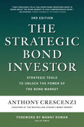 The Strategic Bond Investor, Third Edition: Strategic Tools to Unlock the Power of the Bond Market - Hardcover