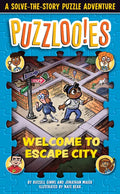 Puzzlooies! Welcome to Escape City: A Solve-The-Story Puzzle Adventure - Paperback