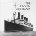 The Unseen Aquitania: The Ship in Rare Illustrations - Paperback