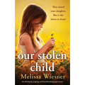 Our Stolen Child: An absolutely gripping and heartbreaking page-turner - Paperback