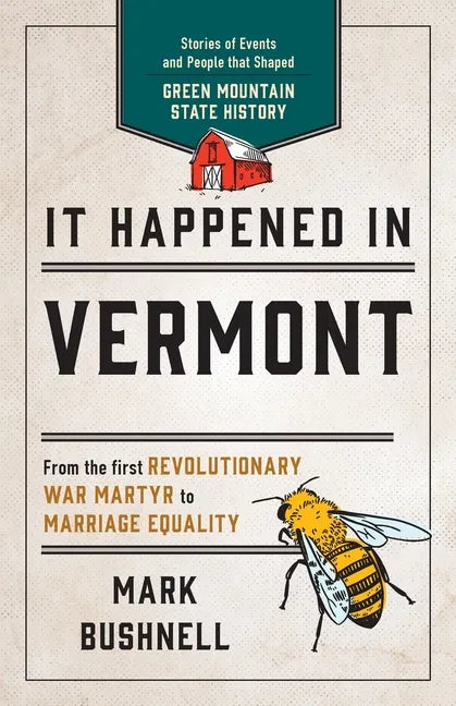 It Happened in Vermont: Stories of Events and People That Shaped Green Mountain State History - Paperback