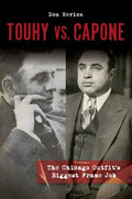 Touhy vs. Capone: The Chicago Outfit's Biggest Frame Job - Paperback