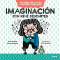 Imaginación Con René Descartes / Big Ideas for Little Philosophers: Imagination with René Descartes - Paperback