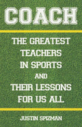 Coach: The Greatest Teachers in Sports and Their Lessons for Us All - Hardcover