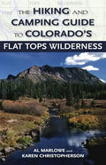 The Hiking and Camping Guide to the Flat Tops Wilderness - Paperback