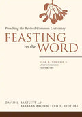 Feasting on the Word: Year B, Volume 2: Lent Through Eastertide - Hardcover