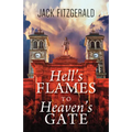 Hell's Flames to Heaven's Gate: A History of the Roman Catholic Church in Newfoundland - Paperback