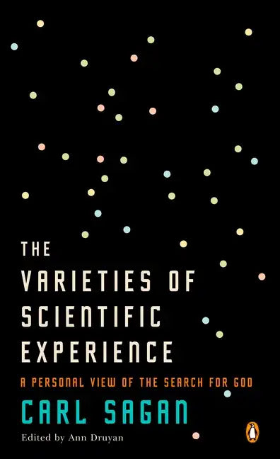 The Varieties of Scientific Experience: A Personal View of the Search for God - Paperback