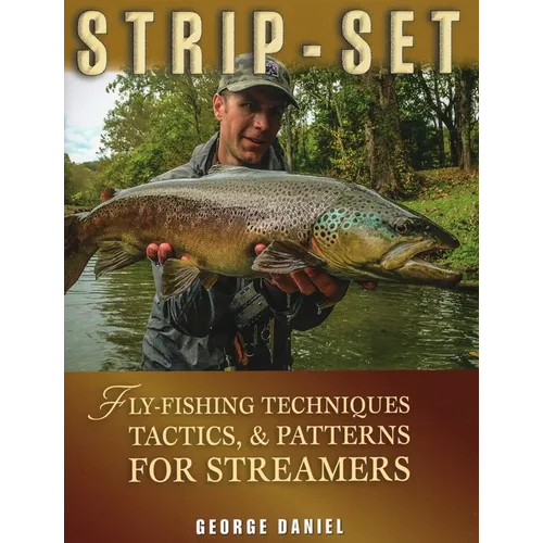Strip-Set: Fly-Fishing Techniques, Tactics, & Patterns for Streamers - Hardcover