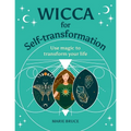 Wicca for Self-Transformation: Use Magic to Transform Your Life - Hardcover