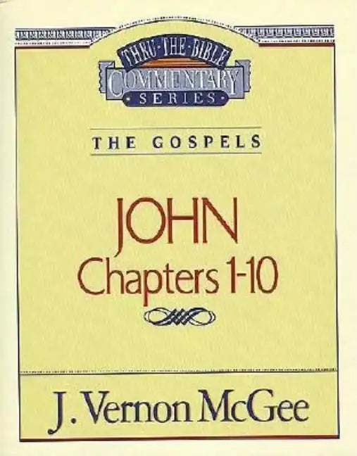 Thru the Bible Vol. 38: The Gospels (John 1-10) - Paperback