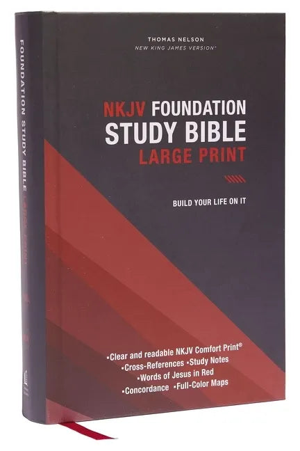 Nkjv, Foundation Study Bible, Large Print, Hardcover, Red Letter, Comfort Print: Holy Bible, New King James Version - Hardcover