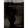 The Blood-Guzzler and Other Stories - Paperback