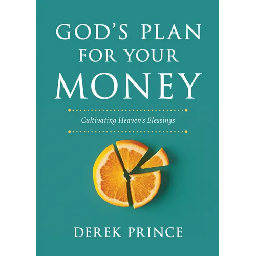 God's Plan for Your Money: Cultivating Heaven's Blessings - Paperback