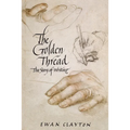 The Golden Thread: The Story of Writing - Paperback