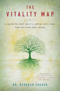 The Vitality Map: A Guide to Deep Health, Joyful Self-Care, and Resilient Well-Being - Paperback