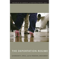 The Deportation Regime: Sovereignty, Space, and the Freedom of Movement - Paperback
