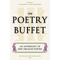 The Poetry Buffet: An Anthology of New Orleans Poetry - Paperback