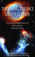 Touching the Face of the Cosmos: On the Intersection of Space Travel and Religion - Paperback