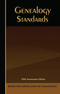 Genealogy Standards: 50th Anniversary Edition - Paperback
