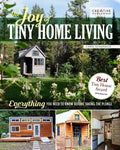 The Joy of Tiny House Living: Everything You Need to Know Before Taking the Plunge - Paperback