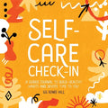Self-Care Check-In: A Guided Journal to Build Healthy Habits and Devote Time to You - Paperback
