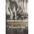 Hiding in Holland: A Resistance Memoir - Paperback