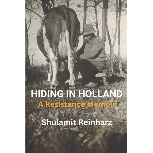 Hiding in Holland: A Resistance Memoir - Paperback