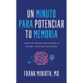 Un Minuto Para Potenciar Tu Memoria: Ejercicios Rápidos Para Mejorar Tu Enfoque Y Capacidad Intelectual - Paperback
