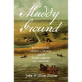 Muddy Ground: Native Peoples, Chicago's Portage, and the Transformation of a Continent - Hardcover