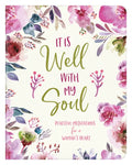 It Is Well with My Soul: Peaceful Meditations for a Woman's Heart - Paperback