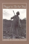 Prayin' to Be Set Free: Personal Accounts of Slavery in Mississippi - Paperback