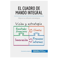 El cuadro de mando integral: Mejore su reflexión estratégica - Paperback
