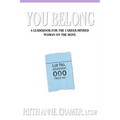 You Belong: A Guidebook for the Career-Minded Woman on the Move - Paperback