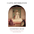 I Love Information: Poems - Paperback