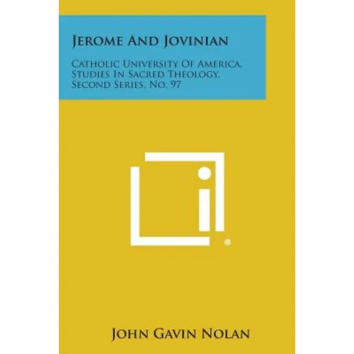 Jerome And Jovinian: Catholic University Of America, Studies In Sacred Theology, Second Series, No. 97 - Paperback