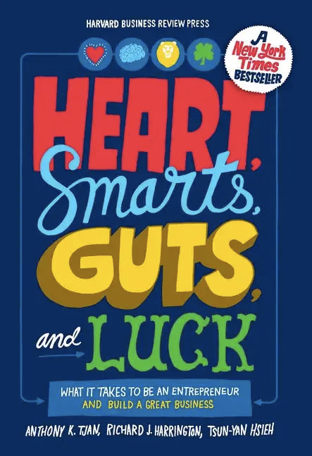 Heart, Smarts, Guts, and Luck: What It Takes to Be an Entrepreneur and Build a Great Business - Hardcover