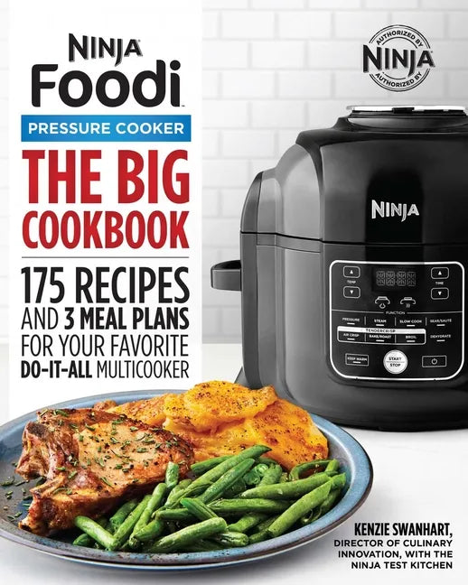 The Official Big Ninja Foodi Pressure Cooker Cookbook: 175 Recipes and 3 Meal Plans for Your Favorite Do-It-All Multicooker (Ninja Cookbooks) - Paperback