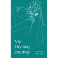 My Healing Journey - Paperback