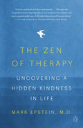 The Zen of Therapy: Uncovering a Hidden Kindness in Life - Paperback