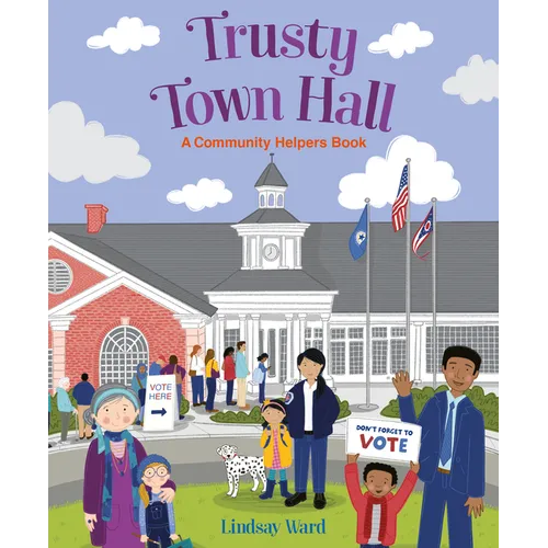 Trusty Town Hall: A Community Helpers Book - Hardcover