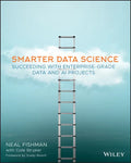 Smarter Data Science: Succeeding with Enterprise-Grade Data and AI Projects - Paperback