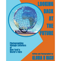 Looking Back at the Future: Photographing Vintage Leftovers of New York's World's Fairs - Paperback