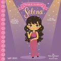 The Life of / La Vida de Selena (Special Edition): A Bilingual Picture Book Biography - Board Book