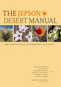 The Jepson Desert Manual: Vascular Plants of Southeastern California - Paperback