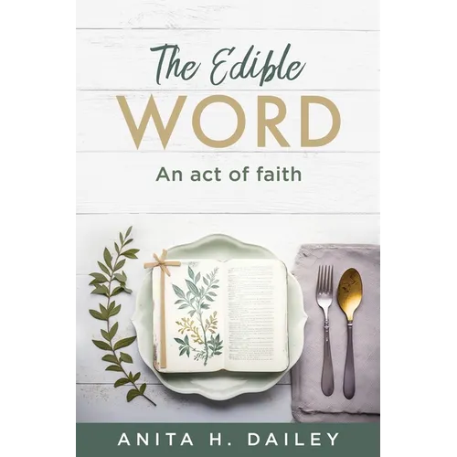 The Edible Word: An act of faith - Paperback