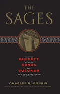 The Sages: Warren Buffett, George Soros, Paul Volcker, and the Maelstrom of Markets - Paperback